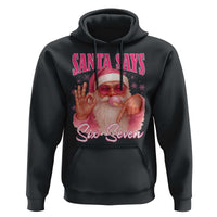 Funny Pink Santa Says Six Seven Hoodie 67 Christmas Meme Gen Alpha - Wonder Print Shop