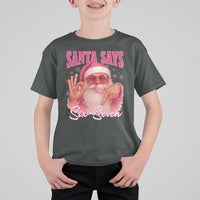 Funny Pink Santa Says Six Seven T Shirt For Kid 67 Christmas Meme Gen Alpha - Wonder Print Shop