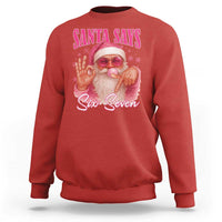 Funny Pink Santa Says Six Seven Sweatshirt 67 Christmas Meme Gen Alpha - Wonder Print Shop