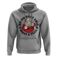 Ho Ho Holy Shit What A Year Hoodie Funny Christmas Santa - Wonder Print Shop