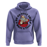 Ho Ho Holy Shit What A Year Hoodie Funny Christmas Santa - Wonder Print Shop