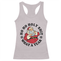 Ho Ho Holy Shit What A Year Racerback Tank Top Funny Christmas Santa - Wonder Print Shop