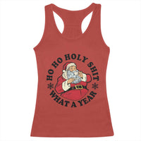 Ho Ho Holy Shit What A Year Racerback Tank Top Funny Christmas Santa - Wonder Print Shop