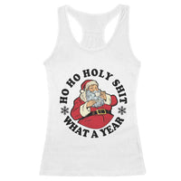 Ho Ho Holy Shit What A Year Racerback Tank Top Funny Christmas Santa - Wonder Print Shop