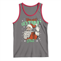Funny Christmas Naughty Santa Tank Top You Aint Getting Shit Inappropriate Xmas - Wonder Print Shop