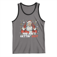 You Aint Getting Shit Christmas Santa Tank Top Funny Dirty Xmas Adult Humor - Wonder Print Shop
