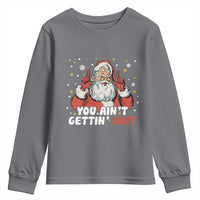 You Aint Getting Shit Christmas Santa Youth Sweatshirt Funny Dirty Xmas Adult Humor - Wonder Print Shop