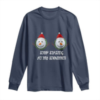 Funny Christmas Adult Humor Long Sleeve Shirt Stop Staring At My Snowmen Boobs Xmas Embarrassing - Wonder Print Shop
