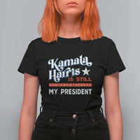 Harris Is Still My President T Shirt For Women Vintage Star - Wonder Print Shop