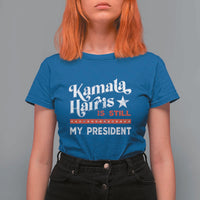Harris Is Still My President T Shirt For Women Vintage Star - Wonder Print Shop