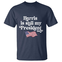 Harris Is Still My President T Shirt Vintage American Flag - Wonder Print Shop