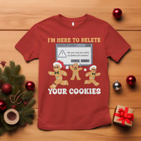 Funny Christmas Gingerbread T Shirt I'm Here To Delete Your Cookies Santa - Wonder Print Shop