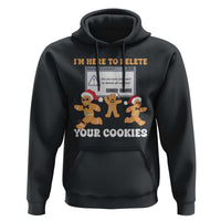 Funny Christmas Gingerbread Hoodie I'm Here To Delete Your Cookies Santa