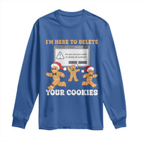 Funny Christmas Gingerbread Long Sleeve Shirt I'm Here To Delete Your Cookies Santa