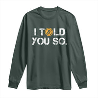 Funny I Told You So Bitcoin Long Sleeve Shirt BTC Crypto Cryptocurrency Trader