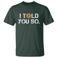 Funny I Told You So Bitcoin T Shirt BTC Crypto Cryptocurrency Trader - Wonder Print Shop