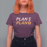 Bitcoin Plan B HODL T Shirt For Women BTC Crypto Currency Traders - Wonder Print Shop