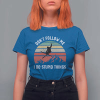 Funny Skiing T Shirt For Women Don't Follow Me I Do Stupid Things Retro Vintage Skier - Wonder Print Shop