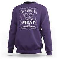 Funny Grilling BBQ Sweatshirt That's What I Do I Smoke Meat And I Know Things Father's Day