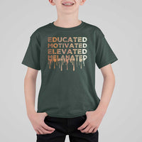 Educated Motivated Elevated Melanated T Shirt For Kid Black Pride Melanin
