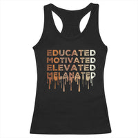 Educated Motivated Elevated Melanated Racerback Tank Top Black Pride Melanin