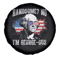 Funny George Washington Spare Tire Cover Handsome No I'm George-ous 4th Of July American Flag