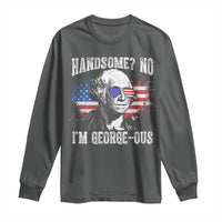 Funny George Washington Long Sleeve Shirt Handsome No I'm George-ous 4th Of July American Flag
