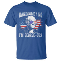 Funny George Washington T Shirt Handsome No I'm George-ous 4th Of July American Flag