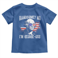Funny George Washington Toddler T Shirt Handsome No I'm George-ous 4th Of July American Flag