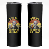 Funny George Washington's Birthday Skinny Tumbler Beer Me It's My Birthday Presidents' Day - Wonder Print Shop