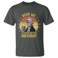 Funny George Washington's Birthday T Shirt Beer Me It's My Birthday Presidents' Day