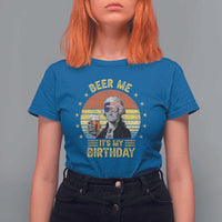 Funny George Washington's Birthday T Shirt For Women Beer Me It's My Birthday Presidents' Day