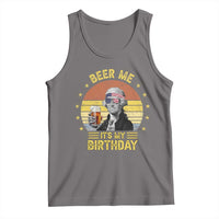 Funny George Washington's Birthday Tank Top Beer Me It's My Birthday Presidents' Day