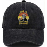 Funny George Washington's Birthday Washed Cotton Baseball Cap Beer Me It's My Birthday Presidents' Day