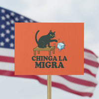 Chinga La Migra Protest Sign Funny Immigration Rights Cat Political