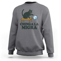 Chinga La Migra Sweatshirt Funny Immigration Rights Cat Political