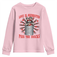 Funny Raccoon Valentine Youth Sweatshirt Love Is Overrated Pass The Snacks