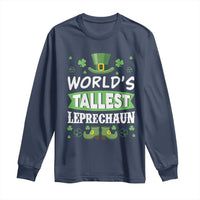 Funny World's Tallest Leprechaun St Patrick's Day Long Sleeve Shirt Shamrock