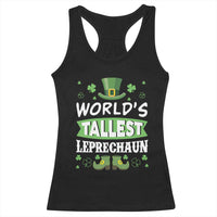 Funny World's Tallest Leprechaun St Patrick's Day Racerback Tank Top Shamrock