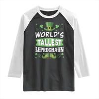 Funny World's Tallest Leprechaun St Patrick's Day Raglan Shirt Shamrock