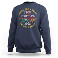American Grown With Irish Roots Sweatshirt Irish American Shamrock