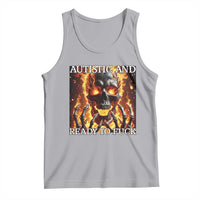 Funny Autistic Fire Skeleton Tank Top Autism Humor Joke
