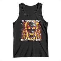 Funny Autistic Fire Skeleton Tank Top Autism Humor Joke