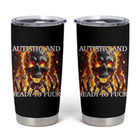 Funny Autistic Fire Skeleton Tumbler Cup Autism Humor Joke