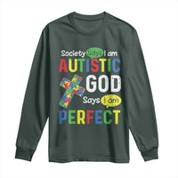 Society Says I Am Autistic God Says I Am Perfect Long Sleeve Shirt Autism Awareness