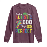 Society Says I Am Autistic God Says I Am Perfect Long Sleeve Shirt Autism Awareness
