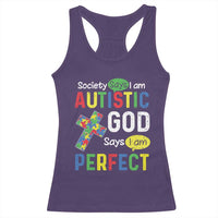 Society Says I Am Autistic God Says I Am Perfect Racerback Tank Top Autism Awareness