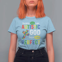 Society Says I Am Autistic God Says I Am Perfect T Shirt For Women Autism Awareness