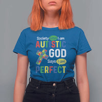Society Says I Am Autistic God Says I Am Perfect T Shirt For Women Autism Awareness