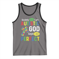 Society Says I Am Autistic God Says I Am Perfect Tank Top Autism Awareness
